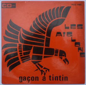 LES AIGLONS - Gacon a Tintin / Pui qui ou vle quitte moin - 7inch (SP)