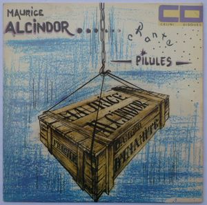 MAURICE ALCINDOR - Pilules / Ouve la pote la ba moin - 7inch (SP)