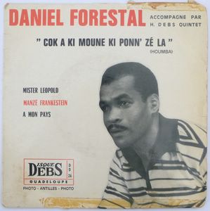 DANIEL FORESTAL - Cok a ki moune ki ponn' ze la / Mister Lopold /
- 7inch (SP)