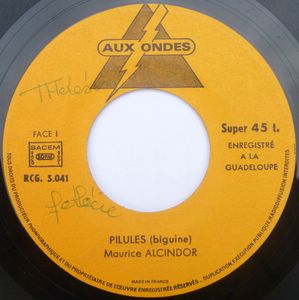 MAURICE ALCINDOR - Pilules / Ouve la pote la ba moin - 7inch (SP)