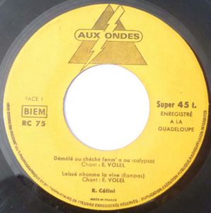 EMILE VOLEL / JACQUES BRACMORD - Demele ou cheche femm a ou / Laisse nhonme la vive / je t'aimerai - 7inch (SP)