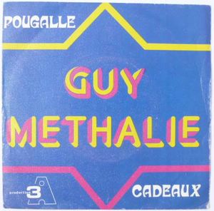 GUY METHALIE - Pougalle / Cadeaux - 7inch (SP)