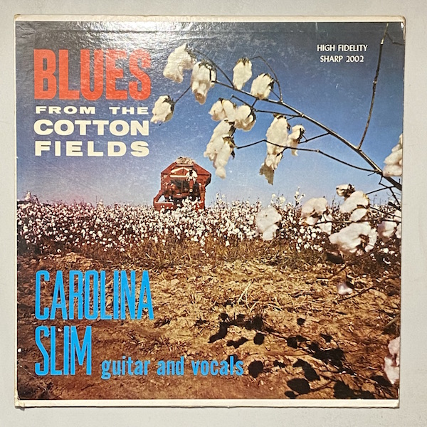 CAROLINA SLIM AND HIS GUITARS - Blues From The Cotton Fields - LP