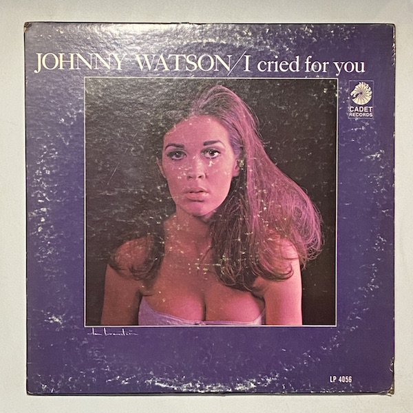 JOHNNY WATSON - I Cried For You - LP