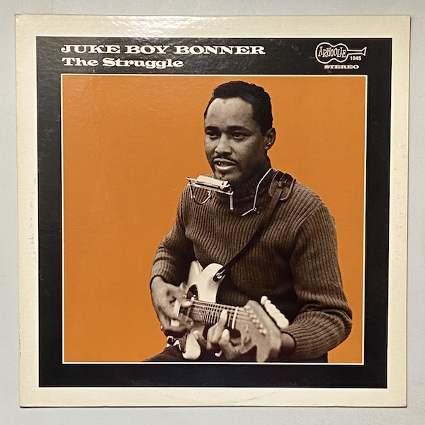 JUKE BOY BONNER - The Struggle - LP
