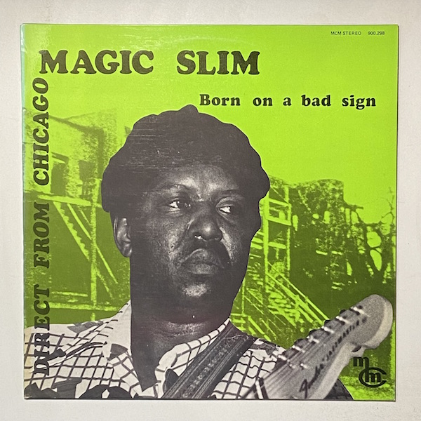 MAGIC SLIM - Born On A Bad Sign - LP