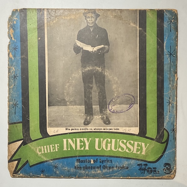 CHIEF INEY UGUSSEY AND THE ISOKO LYRIC MASTER'S BAND - Vol.3 - LP