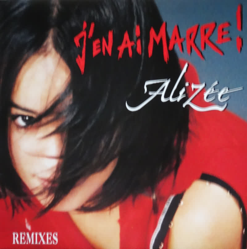 J'en ai marre ! remixes de Alizee, Maxi x 1 chez ultime Ref1150757450