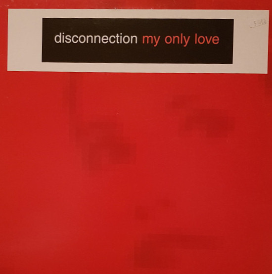  DISCONNECTION  -  my only love / generique de loft story 
