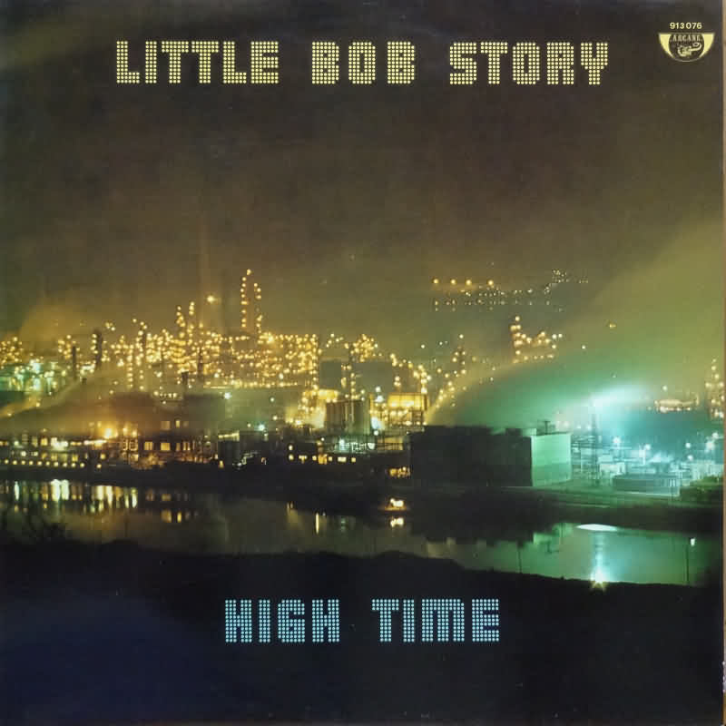  LITTLE BOB STORY  -  high time 