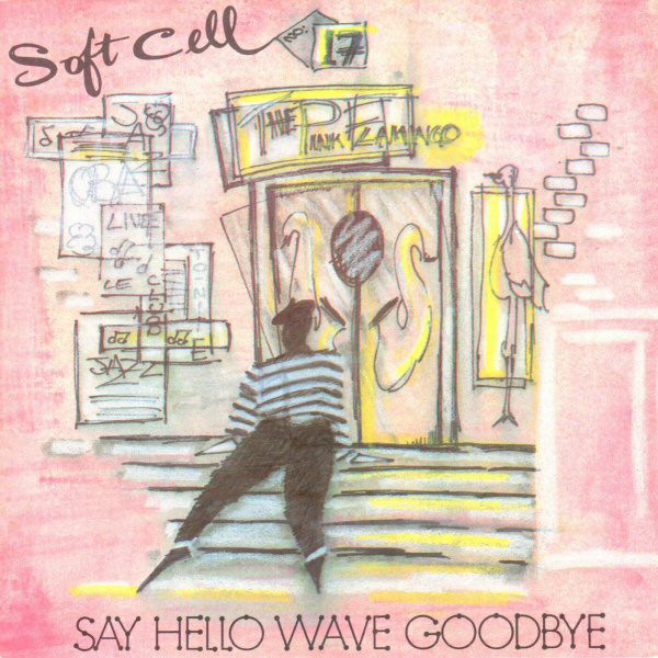 Soft Cell Say Hello Wave Goodbye (Vinyl Records, LP, CD) On CDandLP